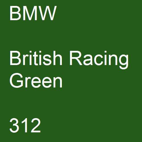 BMW, British Racing Green, 312.